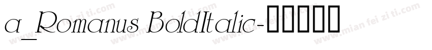 a_Romanus BoldItalic字体转换